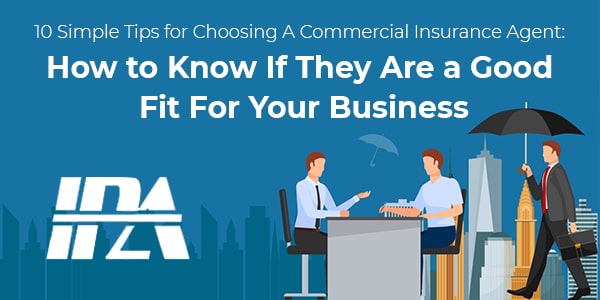 10 SIMPLE TIPS FOR CHOOSING A COMMERCIAL INSURANCE AGENT