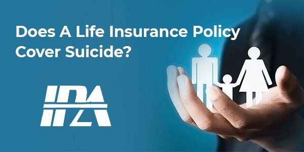 Does Life Insurance Policy Cover Suicide