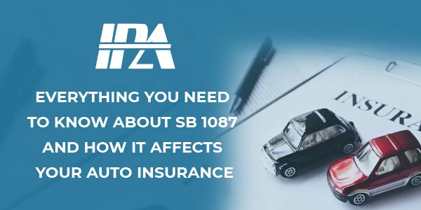 Everything You Need To Know About SB 1087 and How It Affects Your Auto Insurance