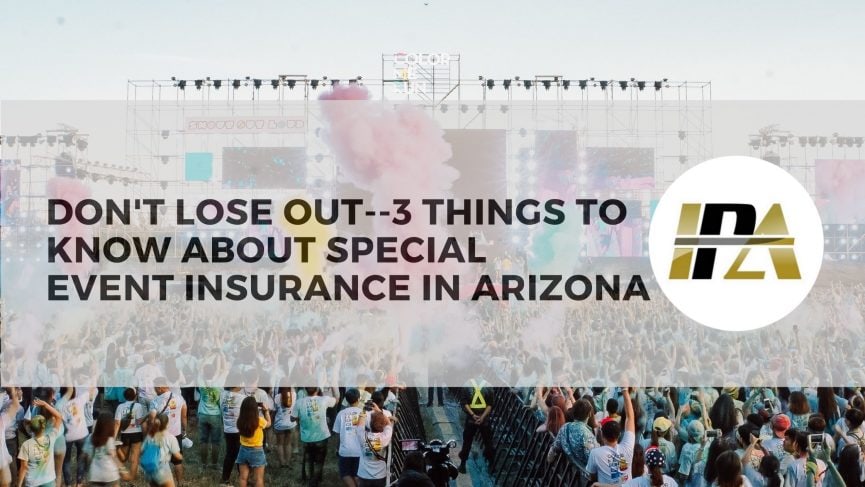 Don't Lose out 3 Things to Know About Special event Insurance in Arizona