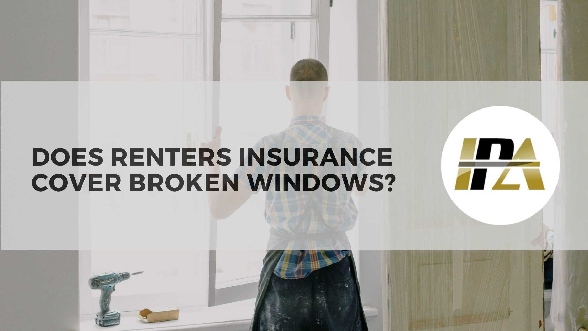 Does Renters Insurance cover broken windows