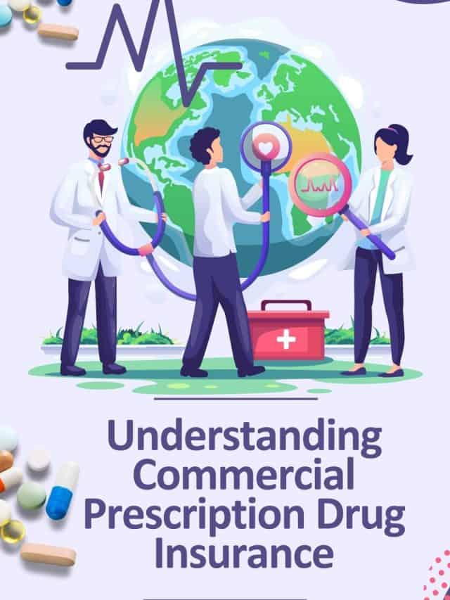 Understanding Commercial Prescription Drug Insurance