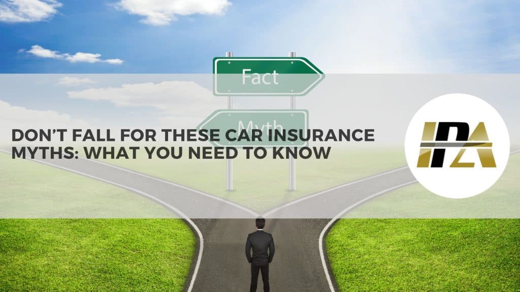 Don’t Fall for These Car Insurance Myths